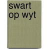 Swart op wyt door Akky van der Veer
