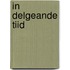 In delgeande tiid