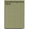 Jaarrekeningmemo  2012 door S. Bohmer