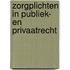Zorgplichten in publiek- en privaatrecht