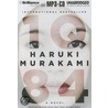 1Q84 door Murakami Translated by Jay Rubin and Phi