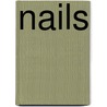Nails door Larry Shug