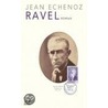 Ravel by Jean Echenoz