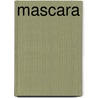 Mascara by Ariel Dorfmann