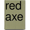 Red Axe door Samuel Rutherford Crockett