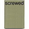 Screwed by Thom Hartmann
