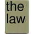 The Law