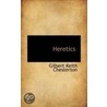 Heretics by Gilbert Keith Chesterton