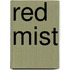 Red Mist