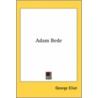 Adam bede by T.S. Eliot