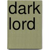 Dark Lord door Ed Lane Greenwood