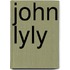 John Lyly