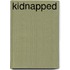 Kidnapped