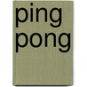 Ping Pong by Ziggy Hanaor