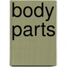 Body Parts by John J. Parkington