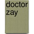 Doctor Zay