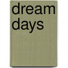 Dream Days door Sandi Toksvig