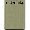 Ferdydurke door Witold Gombrowicz