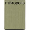 Mikropolis door Michael Frowin