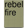 Rebel Fire by Andy Lane