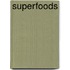 Superfoods