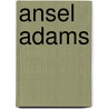 Ansel Adams door William A. Turnage