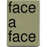 Face A Face door Jacques Drillon