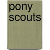 Pony Scouts by Cathy Hapka