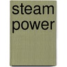 Steam Power by Tomlinson Carlile Ulbricht