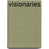 Visionaries by James Huneker