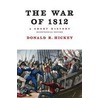 War of 1812 door Donald R. Hickey