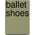 Ballet Shoes