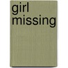Girl Missing door Tess Gerritsen