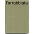 L'Arrabbiata