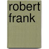 Robert Frank door Vicente Todoli