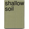 Shallow Soil by Knut Hamsun