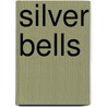 Silver Bells door Debbie Macomber