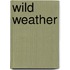 Wild Weather