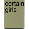 Certain Girls door Zoe Kazan