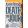 Death Du Jour door Kathy Reichs