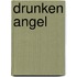 Drunken Angel