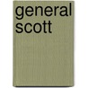 General Scott door Marcus Joseph Wright