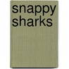 Snappy Sharks by Ruth Owen
