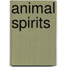 Animal Spirits by Robert J. Shiller