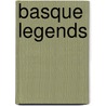 Basque Legends door Wentworth Webster