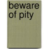 Beware of Pity door Trevor Blewitt