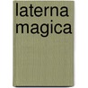 Laterna Magica door Ingmar Bergman