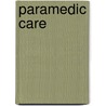 Paramedic Care by Robert S. Porter