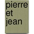 Pierre Et Jean