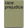 Race Prejudice door Jean Finot